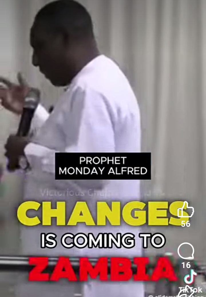 CHANGE IS COMING TO ZAMBIA BY FORCE, PROPHET MONDAY ALFRED DECLARES.